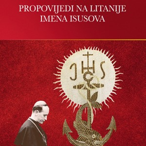 Predstavljanje knjige "Propovijedi na litanije Imena Isusova" 